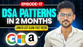 DSA PATTERNS Episode 17 Linked List Slow Fast Pointer Technique Introduction