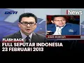 Seputar Indonesia Edisi 23 Februari 2013, Bersama Michael Tjandra | Flashback