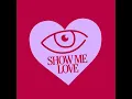 Show Me Love (Extended Mix)