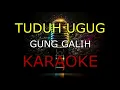 Download Lagu TUDUH UGUG_GUNG GALIH_KARAOKE.