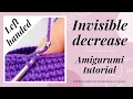 How to crochet an invisible decrease for Amigurumi Amigurumi tutorial Left handed