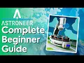 The Ultimate Astroneer Beginner Guide