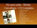 Download Lagu Há uma saída -  Shirley Carvalhaes -  CD Completo