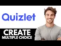 How to Make Multiple Choice Test in Quizlet - Step by Step Tutorial