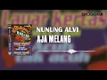 Download Lagu Nunung Alvi - Aja Melang