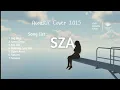 SZA - CHILL VIBES PLAYLIST 2025 #sza #acoustic #acousticcover #killbill #snooze