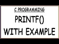 PRINTF FUNCTION IN C PROGRAMMING STANDARD OUTPUT FUNCTION IN C PROGRAMMING