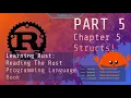 Learn Rust Together Part 5 Structs and Enums