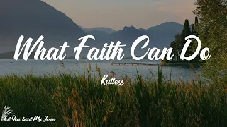 Download Kutless - What Faith Can Do (Lyrics) | That's what faith can do MP3