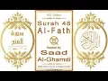 Download Lagu Surah 048 Al-Fath: HD video || Reciter: Saad Al-Ghamdi