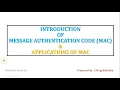 Introduction of Message Authentication Code MAC Application of MAC Cryptographic MAC Function