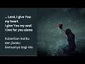 Lagu Lirik Lagu Rohani Bahasa Inggris - Hillsong Worship   Lord I Give You My Heart
