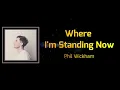 Phil Wickham (feat. Brandon Lake) - Where I'm Standing Now (Lyrics)