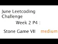 Stone Game VII Medium