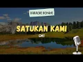 Download Lagu SATUKAN KAMI - GMS ( KARAOKE + LIRIK ) - LAGU ROHANI KRISTEN