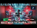 Lagu DJ VIRAL TIKTOK SLOW BASS 2024 PROGRESIF BIKIN SUBWOOFER MENGGELEGAR