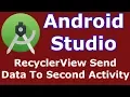 Android Studio RecyclerView Send Item Data To Second Activity