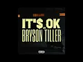 Bryson Tiller - It's OK