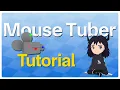 Mouse Tuber 1 0 Full Tutorial Outdated