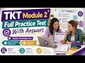 TKT Module 2 Full Practice Test with Answers Teaching Knowledge Test