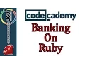 Learn Ruby with Codecademy Banking on Ruby