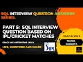 Part 5 SQL Interview Question Query for IPL Match Table