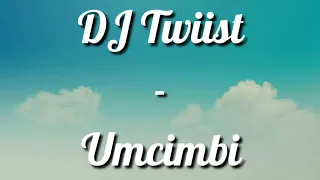 dj twiist umcimbi