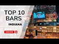 Must-Visit Bars in Indiana Ranked Top 10