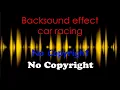 Download Lagu Backsound effect Car racing !!! Mobil Balap NO COPYRIGHT