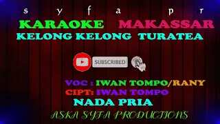 Download Karaoke Makassar Kelong Kelong Turatea|| Iwan Tompo / Nada Pria Tanpa Vocal + Lirik MP3