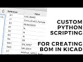 Custom Python scripting for creating BOM in KiCad
