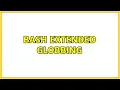 Bash extended globbing 2 Solutions