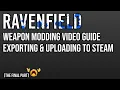 Exporting Uploading to Steam - Ravenfield Weapon Modding