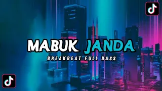 Download DJ MABUK JANDA❗BREAKBEAT TIKTOK FYP TERBARU FULL BASS 2022 MP3