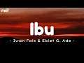 Download Lagu Ibu - Iwan Fals \u0026 Ebiet G.Ade [ LIRIK LAGU ] MP3