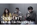 Lagu SHEILA ON 7 - BILA KAU TAK DISAMPINGKU ( COVER BY COBA COBA COVER )