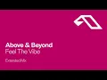 Above & Beyond - Feel The Vibe (Extended Mix)