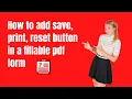 How to add save print reset button in a fillable pdf form Fillable pdf in acrobat