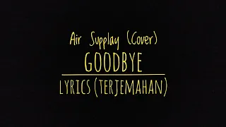 Download Goodbye - Air supply (Cover) - Lyrics (Terjemahan Indonesia) MP3