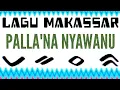 Download Lagu LAGU MAKASSAR - PALLA'NA NYAWANU # WIDI