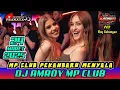DJ AMROY MP CLUB TERBARU 24 MARET 2025 GASPOL LAGII