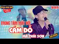 Lagu TRONG TẦM MẮT ĐỜI, CÁM DỖ - Mã Thái Sơn | Official MV