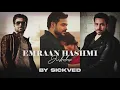 Download Lagu Emraan Hashmi Mashups Juke Box ( All Parts) | SICKVED