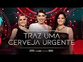 Lagu NAIARA AZEVEDO, MAIARA E MARAISA - TRAZ UMA CERVEJA URGENTE (NAIARA 15, AO VIVO EM SÃO PAULO)