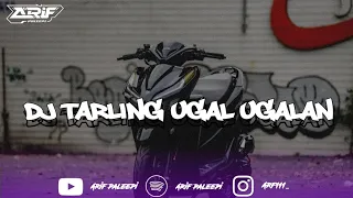 dj tarling ugal ugalan bootleg 