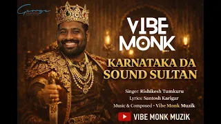 karanataka da sound sultan vibe monk muzik
