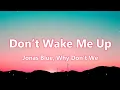 Download Lagu Jonas Blue, Why Don't We - Don't Wake Me Up (Lyrics)
