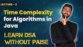 Introduction To Time Complexity for Algorithms FREE DSA Course in JAVA Lecture 2