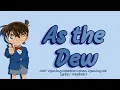 Download Lagu Detective Conan - Opening 25 Full “ As The Dew ” by GARNET CROW [ Lyrics Terjemahan ]