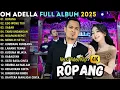 Lagu ROPANG - DIFARINA INDRA - OM ADELLA FULL ALBUM TERBARU 2025